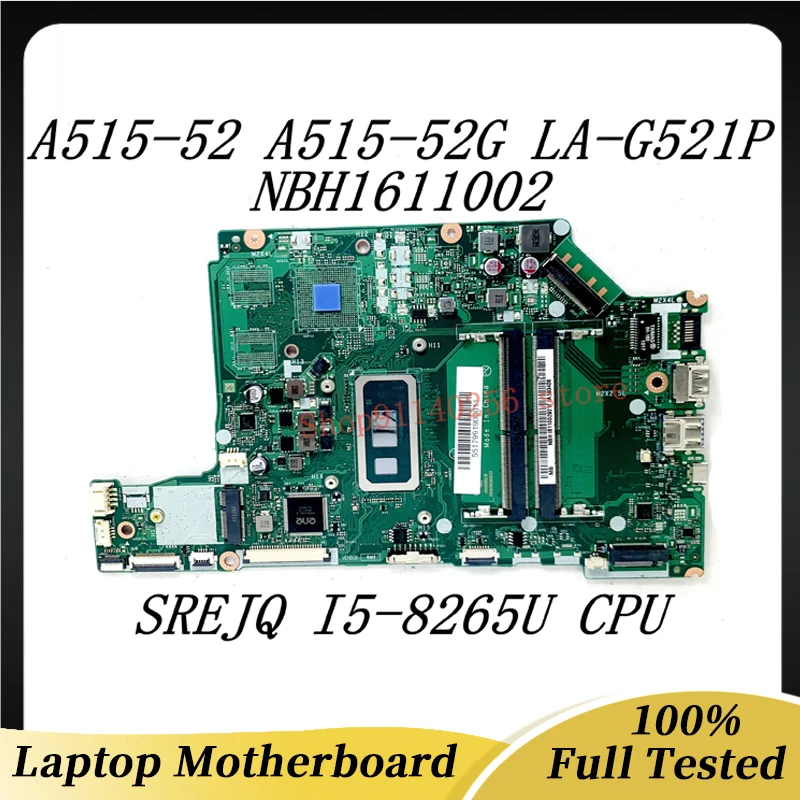 

Mainboard EH5AW LA-G521P For ACER ASPIRE A515-52 A515-52G Laptop Motherboard NBH1611002 With SREJQ I5-8265U CPU 100% Full Tested