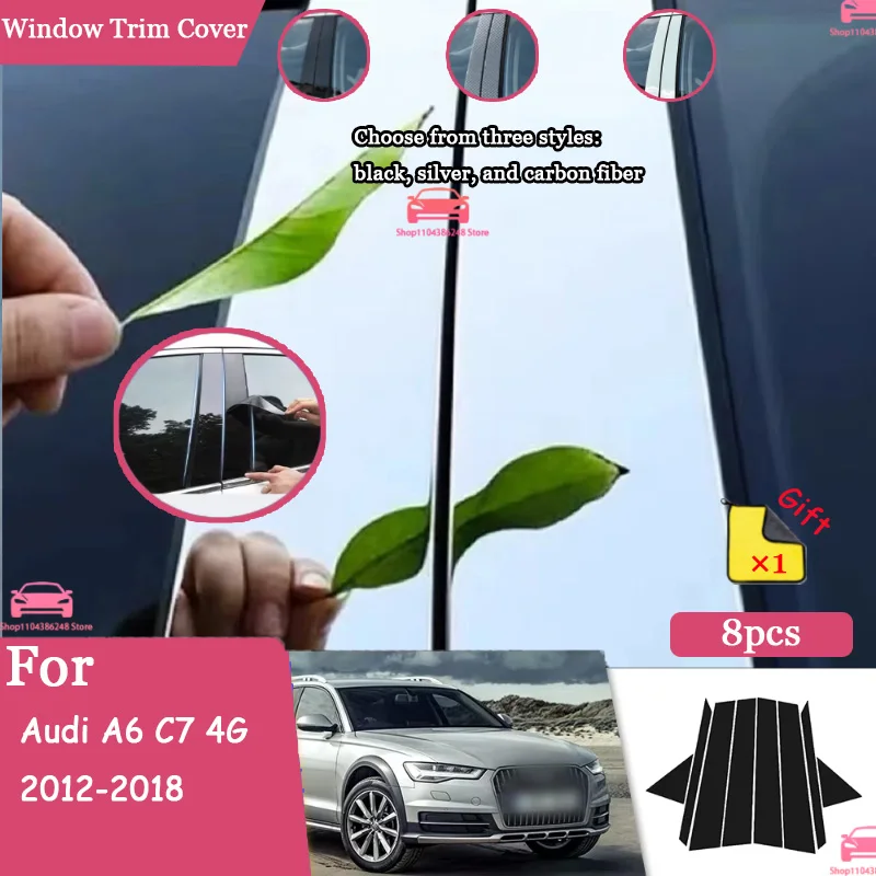 

8pcs For Audi A6 C7 4G 2012-2018 Glossy Carbon Fiber Black Silver Car Door Window Center BC Pillar Center Pillar Trim PC Sticker