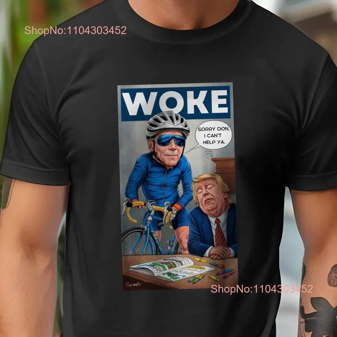 Woke and Broke T Shirt Joe Biden on Bike Donald Trump Asleep in Court Political Satire Sleeping long or short sleeves