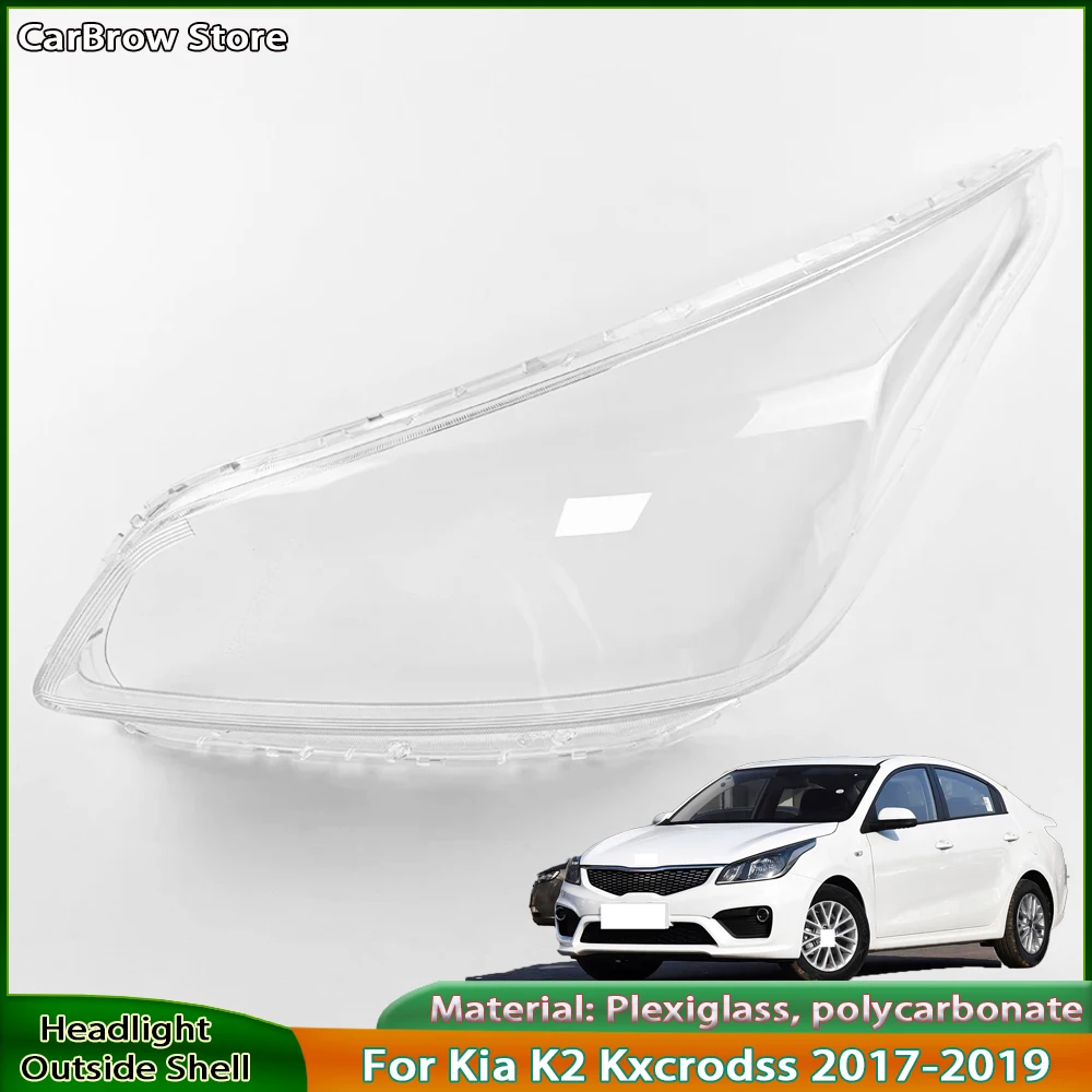 

For Kia K2 Kxcrodss 2017 2018 2019 Headlight Cover Lens Transparent Lamp Shell Plexiglass Replace Original Lampshade