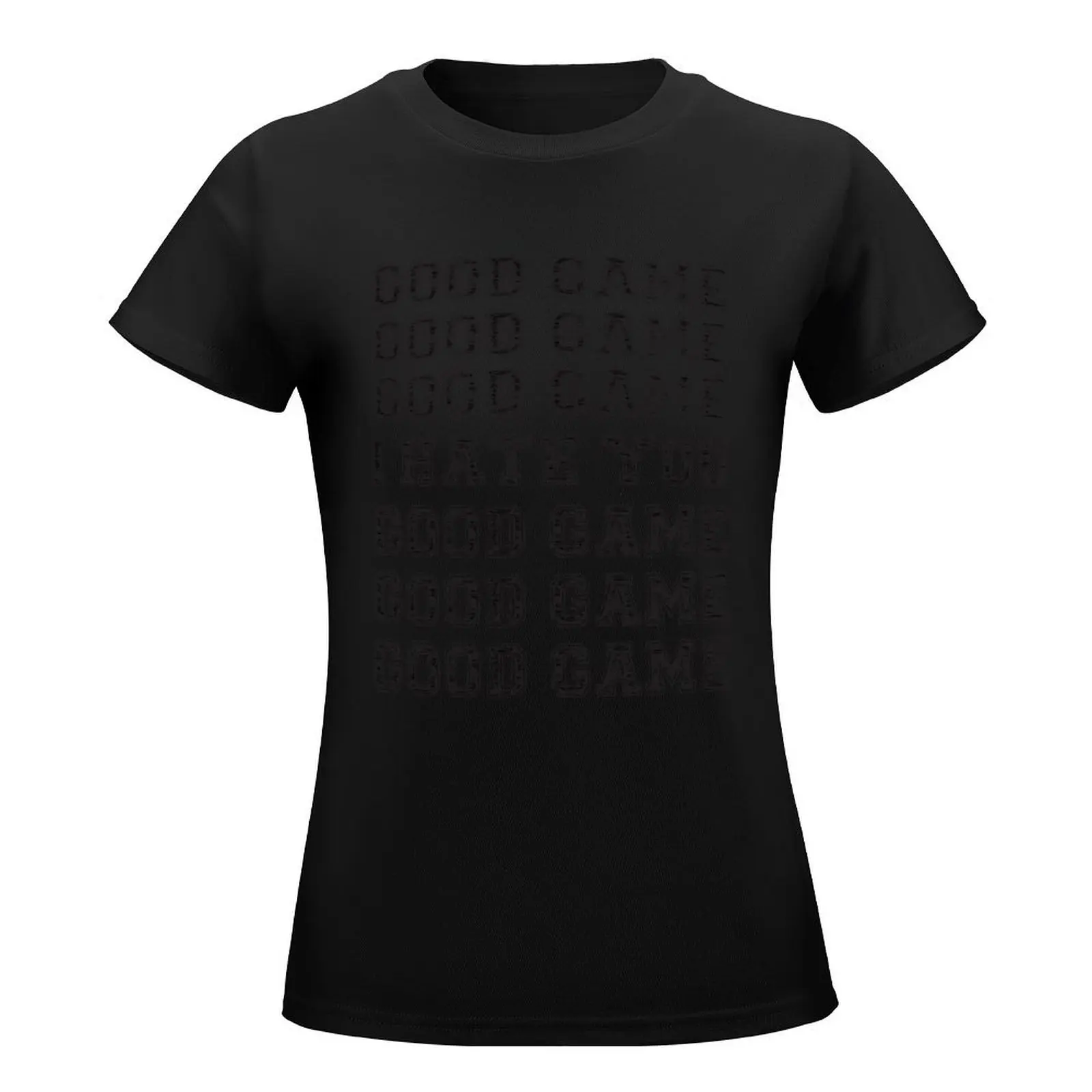 Good Game.I Hate You. T-Shirt aesthetic clothes plus size tops T-shirts for Women