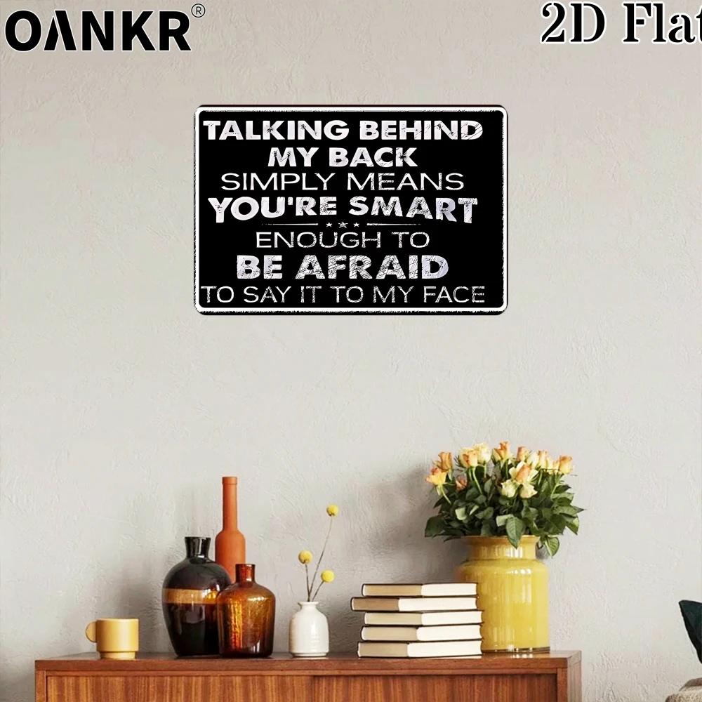 Vintage Metall-Blechschild, 'Talking Behind My Back Simply Means You're Smart' Kunstposter Metallschilder für Höhle, Garage, Heim-Wanddekoration