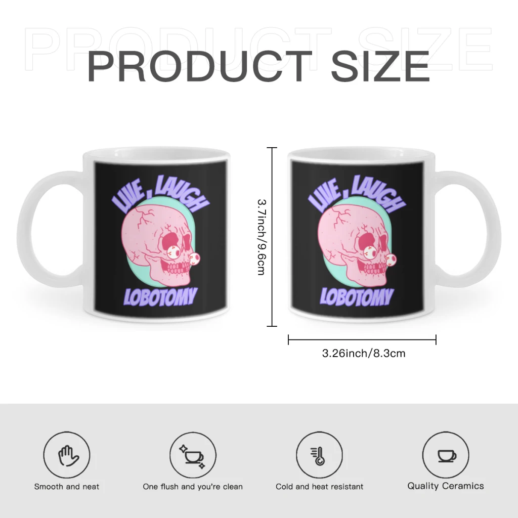 Live Laugh LobotomyCoffee Mug Tea Cup 11oz Coffee Cup Funny Birthday Ceramic Mug Personalized Cup