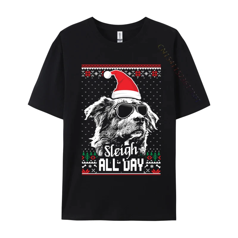 Sleigh All Day Funny Australian Shepherd Christmas T-Shirt For Men Cotton T Shirt Puppy Goth Gothic Punk Tees Gift Idea Clothing