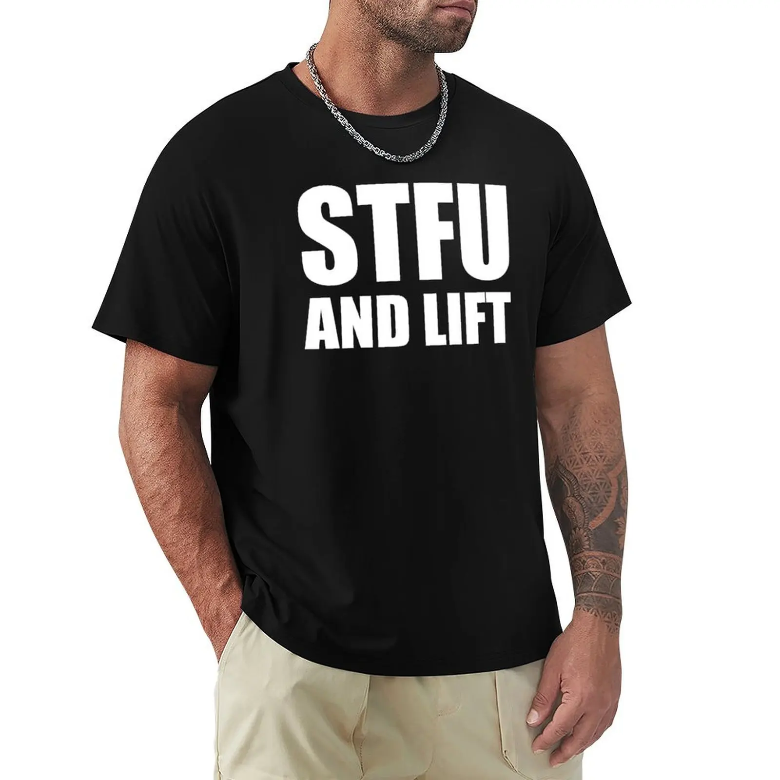 STFU And Lift - Gym Fitness Quote T-Shirt Work Style Casual T-Shirt