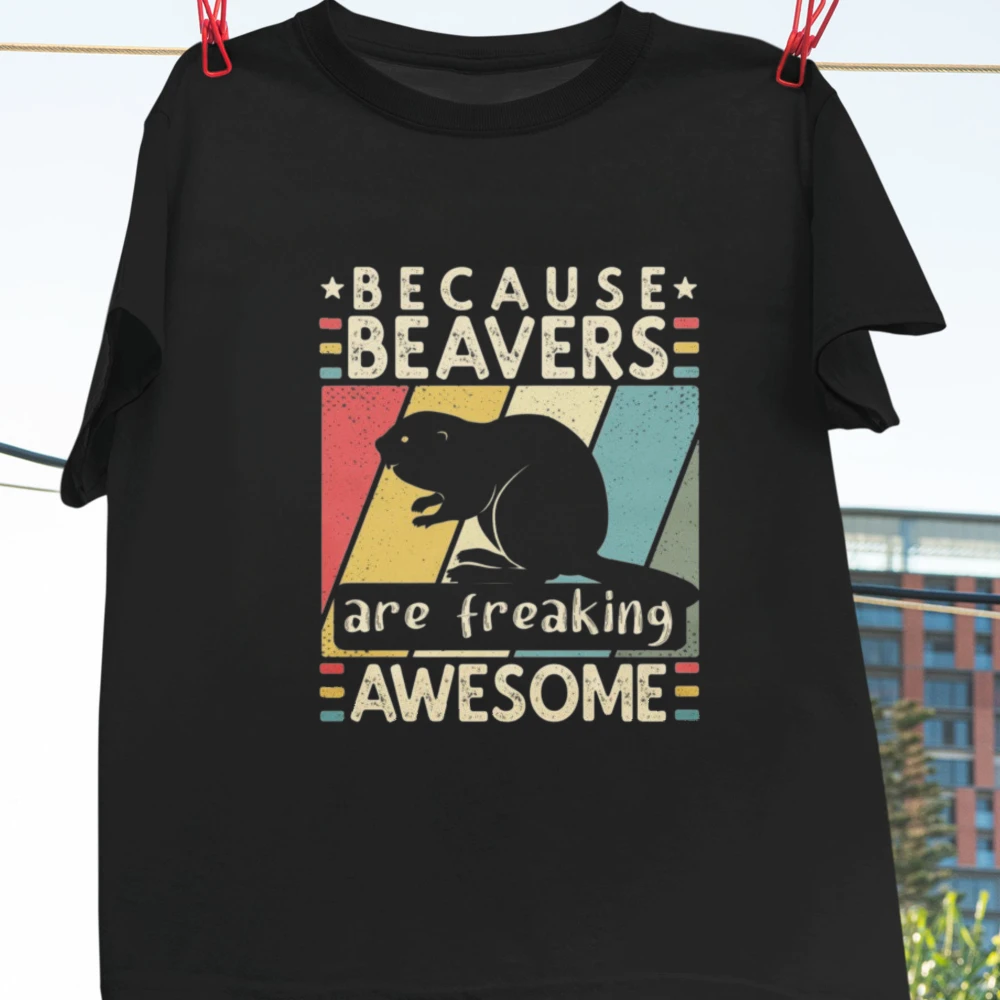 Beaver Lover T Shirt Because Beavers Are Freaking Awesome Vintage Silhouette Graphic Cotton Tops Wildlife Forest Casual Men Tees