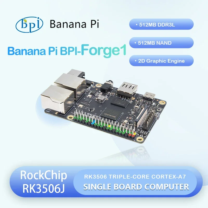 

Banana Pi BPI-Forge1 RockChip RK3506J RK3506 Triple-core Cortex-A7 Processor 512MB DDR3L 512MB NAND Single-board computer