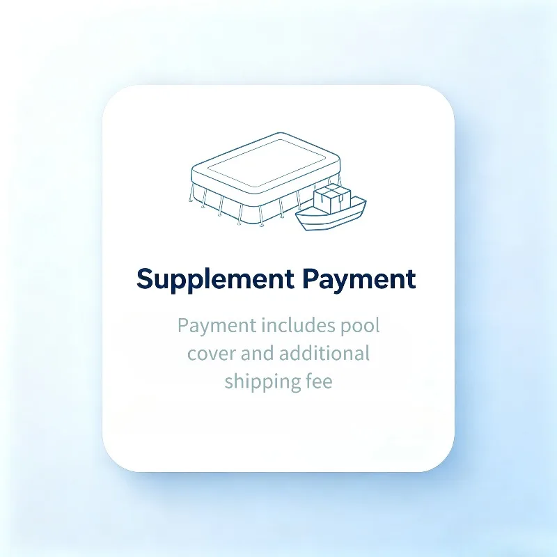 Swimming Pool Cover Exclusive Link for Supplement Payment of Product Price and Extra Shipping Difference