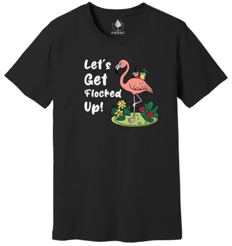 Let's Get Flocked Up Shirt, Summer Shirt, Flamingo Shirt, Retro Summer Shirt