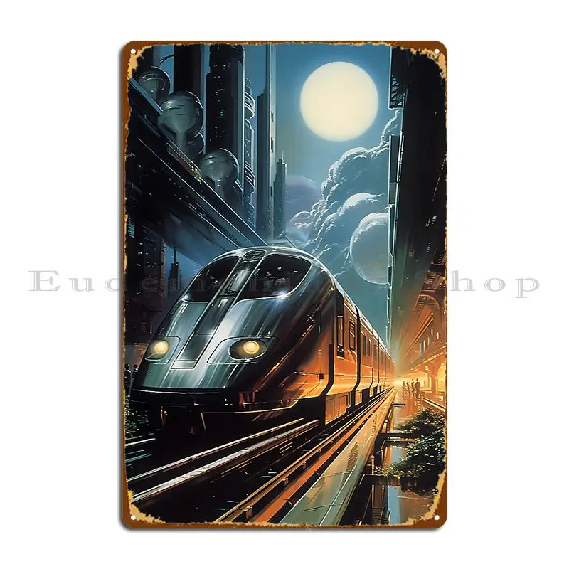 Futuristic High Speed Train And The Landscape Of A Nighttime City Of The Future Metal Signs Create Cinema Tin Sign Poster