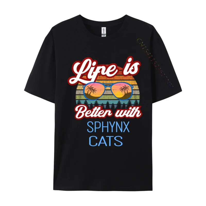 

Sphynx Retro Sunset Life is Better With Sphynx Cats! Tees Hip hop Designer Normal Premium Cotton Man Top T-shirts Normal