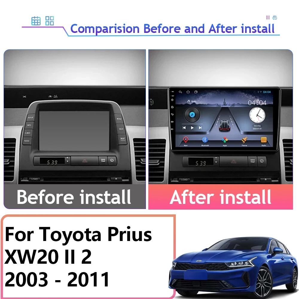 Android 13 For Toyota Prius XW20 II 2 2003 - 2011 Car radio Navigation GPS Radio Dvd Carplay Multimedia Player No 2din 5G WIFI