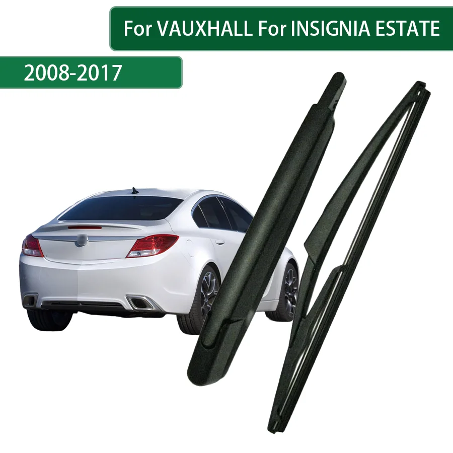 

For VAUXHALL INSIGNIA ESTATE 2008-2013-2017 Rear Wiper Blade Arm Set Rear Window Windshield