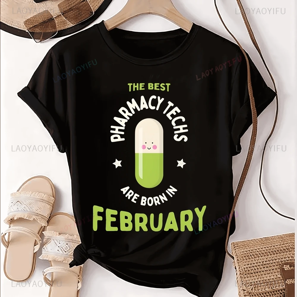 THE BEST PHARMACY TECHS ARE BORN IN Printed T-shirt Top Pharmacist Pharmacy Technician Unisex Shirt Graphic Large T-shirt