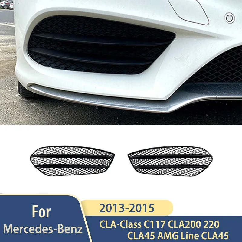 

AMG 2013-2015 для Mercedes-Benz CLA-Class C117 CLA200 220 CLA45 Line CLA45, передний бампер, противотуманная фара, решетка капота, аксессуары