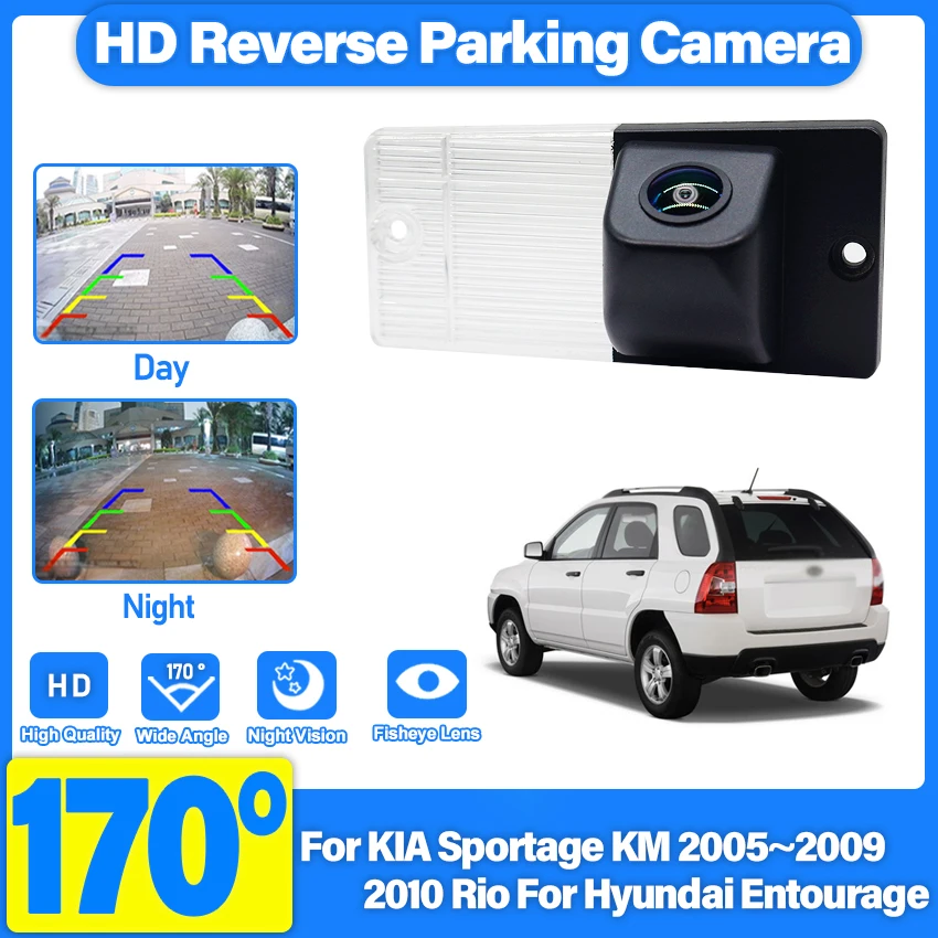 HD Night Vision Rear View Camera For KIA Sportage KM 2005~2008 2009 2010 Rio For Hyundai Entourage Backup Fisheye Lens 1080P Car