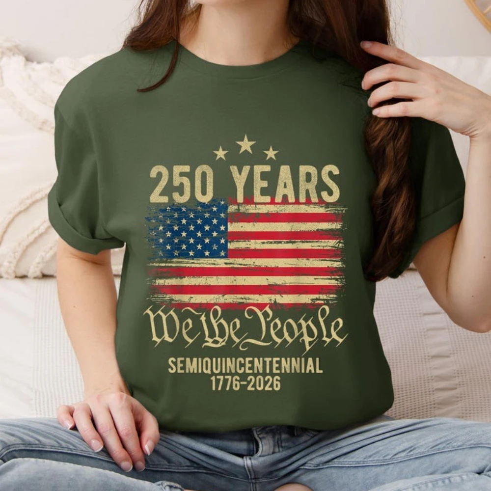 We The People 250 Years Shirt Semiquincentennial The United States T-Shirt Fourth of July Memorial Clothing Women Men Casual Tee