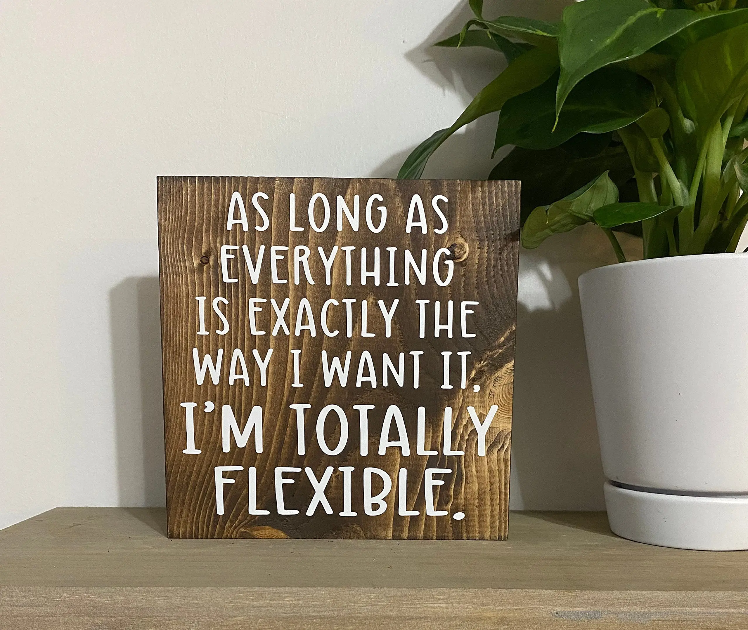 Vintage Metal Tin Signs As long as everything is exactly how I want it, I’m totally flexible sign - work decor - office humor si