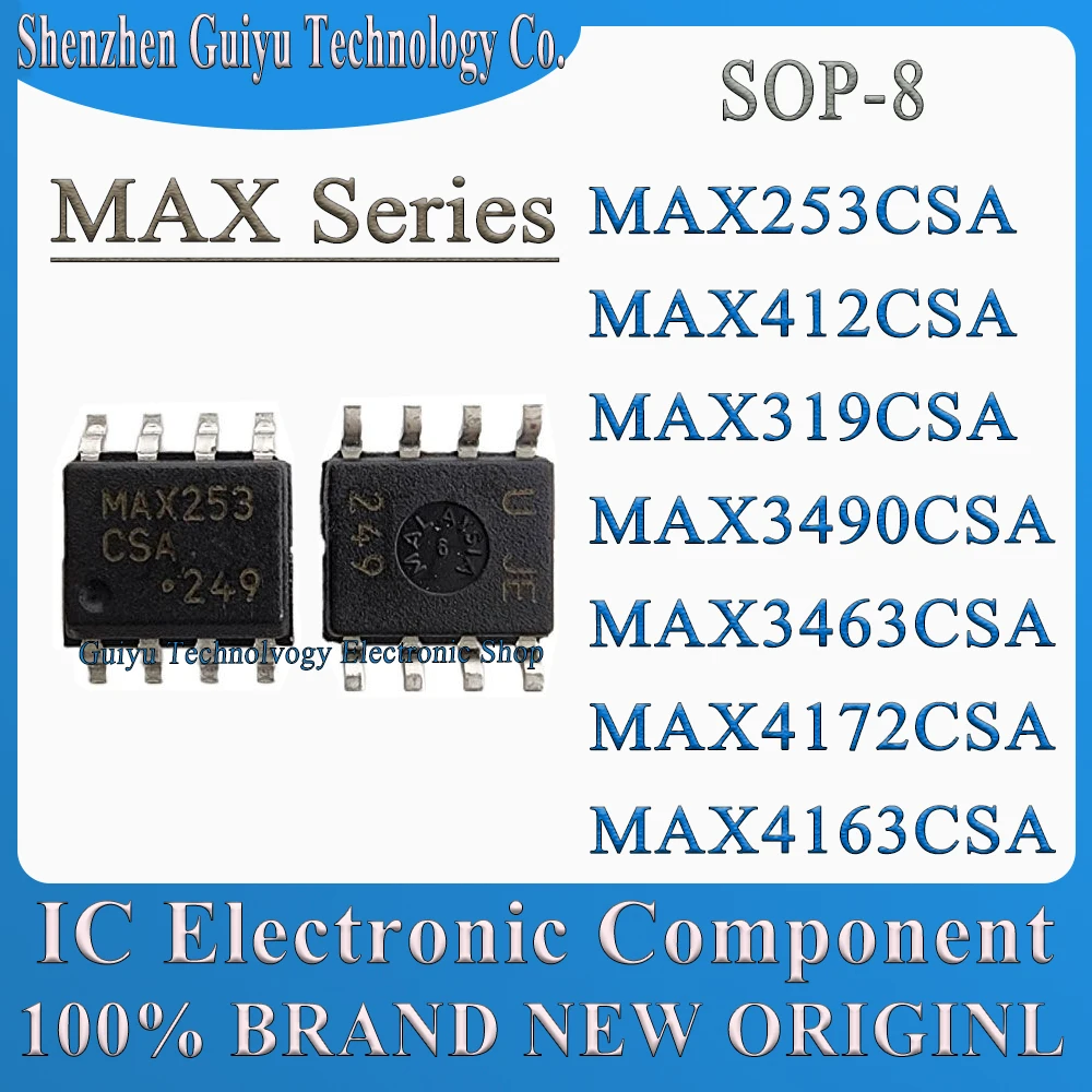 MAX253CSA MAX412CSA MAX319CSA MAX3490CSA MAX3463CSA MAX4172CSA MAX4163CSA MAX253 MAX412 MAX4172 MAX3490 MAX319 MAX SOP-8 IC Chip