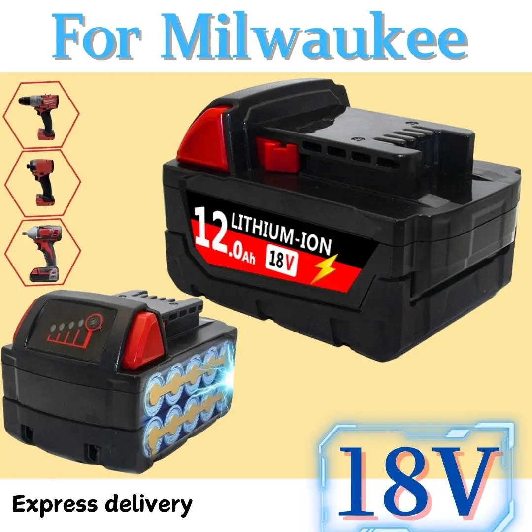 

6000-12000MAH For Milwaukee M18 18V Replacement For Milwaukee M18B5 XC Li-ion battery 48-11-1815 48-11-1850 2604-22 2604-20