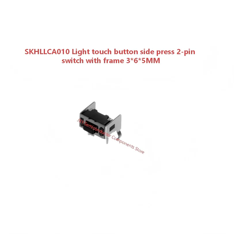 10PCS/LOT SKHLLCA010 Light touch button side press 2-pin switch with frame 3*6*5MM