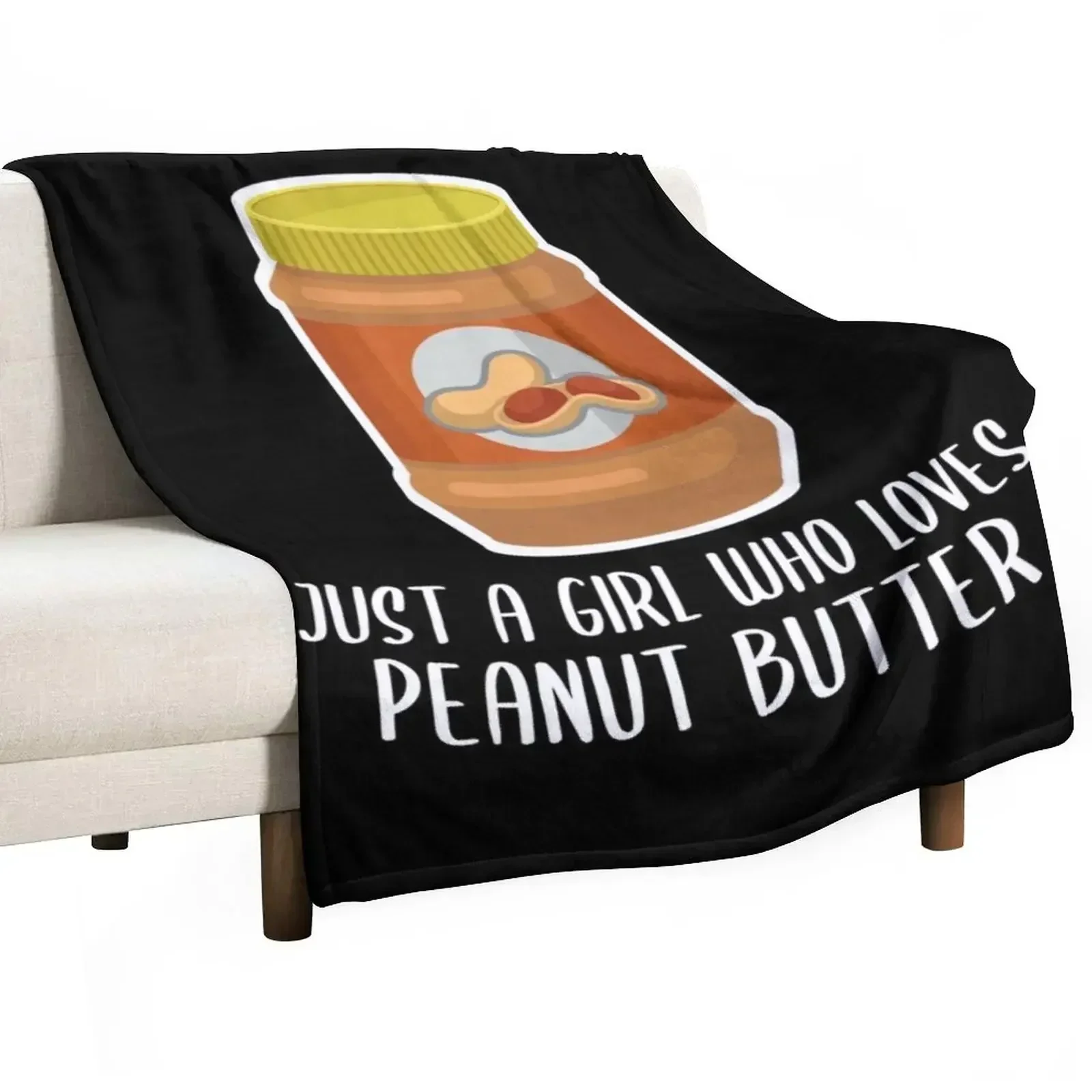 Just a Girl Who Loves Peanut Butter Throw Blanket Luxury halloween Sofa Throw Blankets