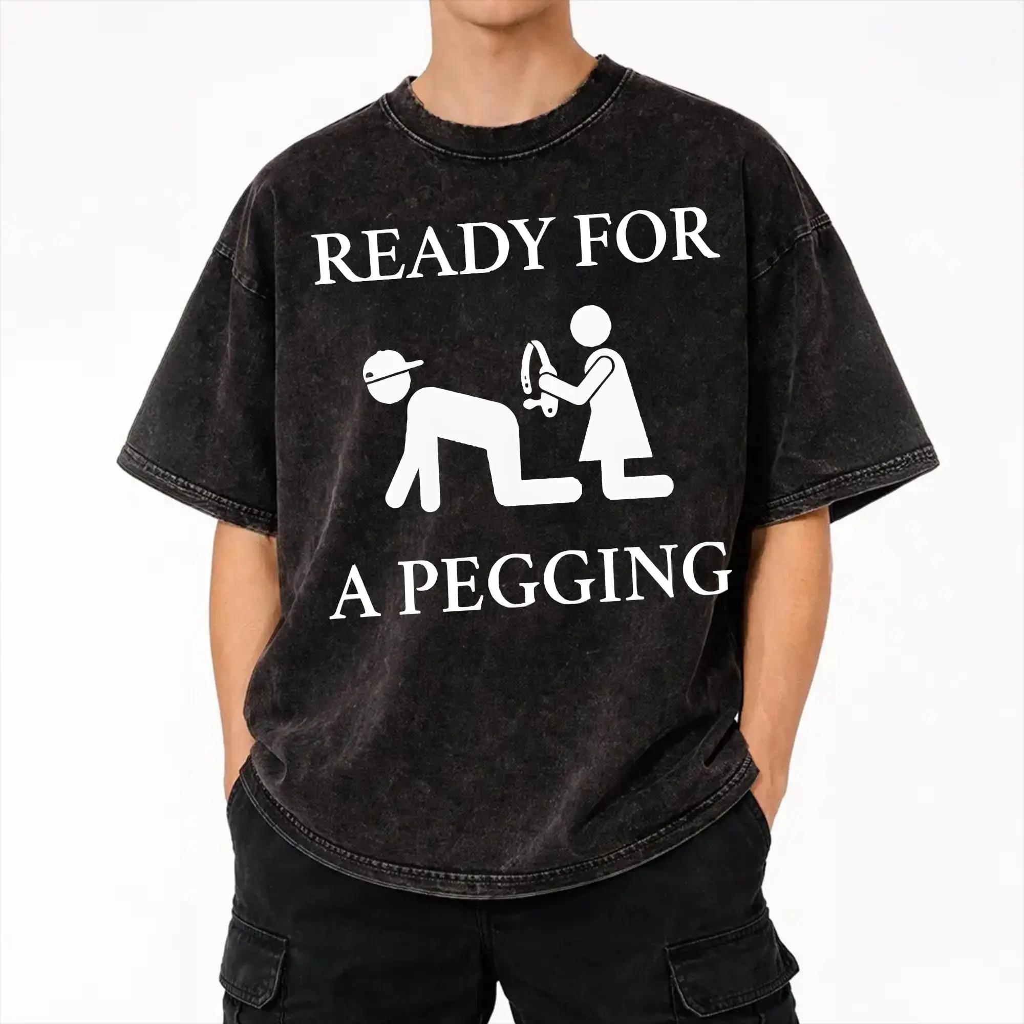 Harajuku Washed Shirts Begging For A Pegging - Sarcastic Humour Merch Fashion T Shirt Oversize  Streetwear Short Sleeve