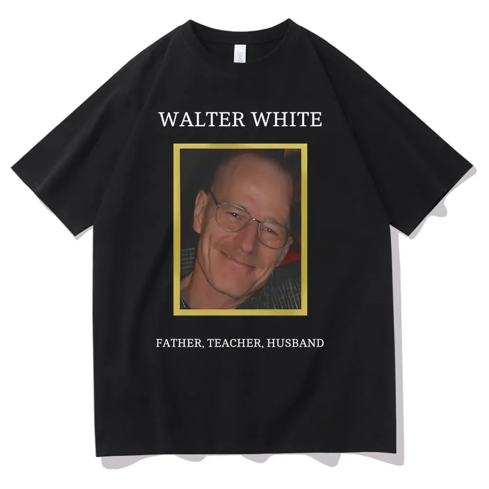 

TV Play Breaking Bad Heisenberg Walter White Father Teacher Husband Print T-shirt Men Women Casual Funny Tshirt Male Cotton Tees