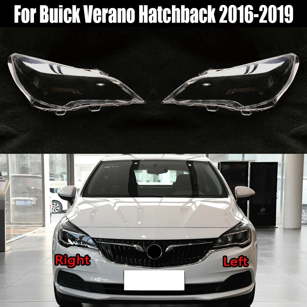 

For Buick Verano Hatchback 2016-2019 Headlamp Lamp Shell Headlight Cover Transparent Lampshade Plexiglass Replace Original Lens