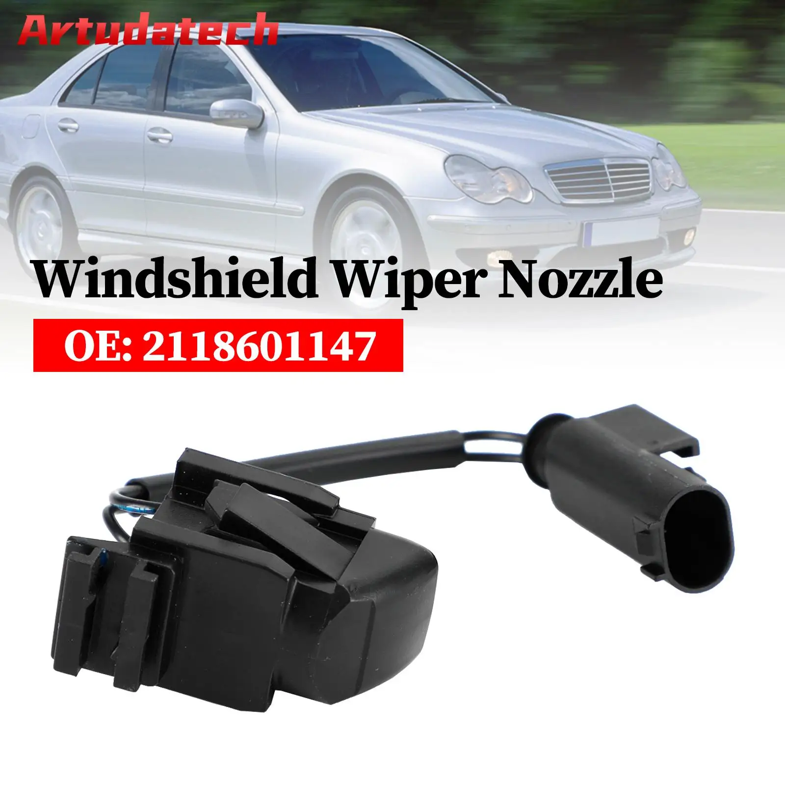 Artudatech Windshield Wiper Nozzle 2118601147 For Mercedes-Benz W203 W208 W209 W211 W219 CL203 C219 Car Accessories