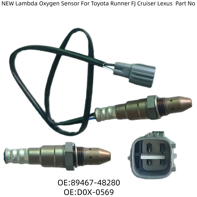 

NEW Lambda Oxygen Sensor For Toyota Runner FJ Cruiser Lexus Part No 89467-48280 D0X-0569