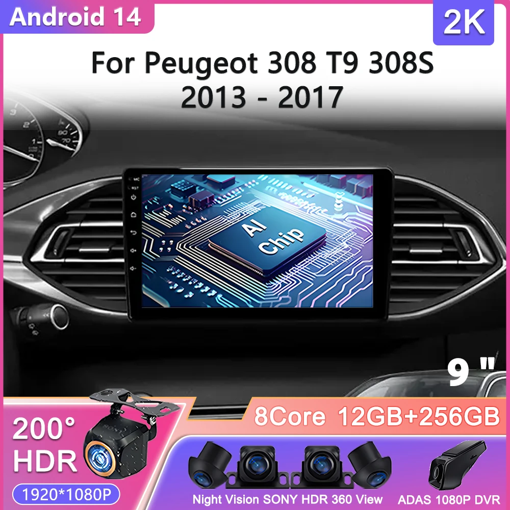

Android 14 For Peugeot 308 T9 308S 2013 - 2017 Car Radio Multimedia Video Player Navigation GPS No 2din DVD Head Unit Screen