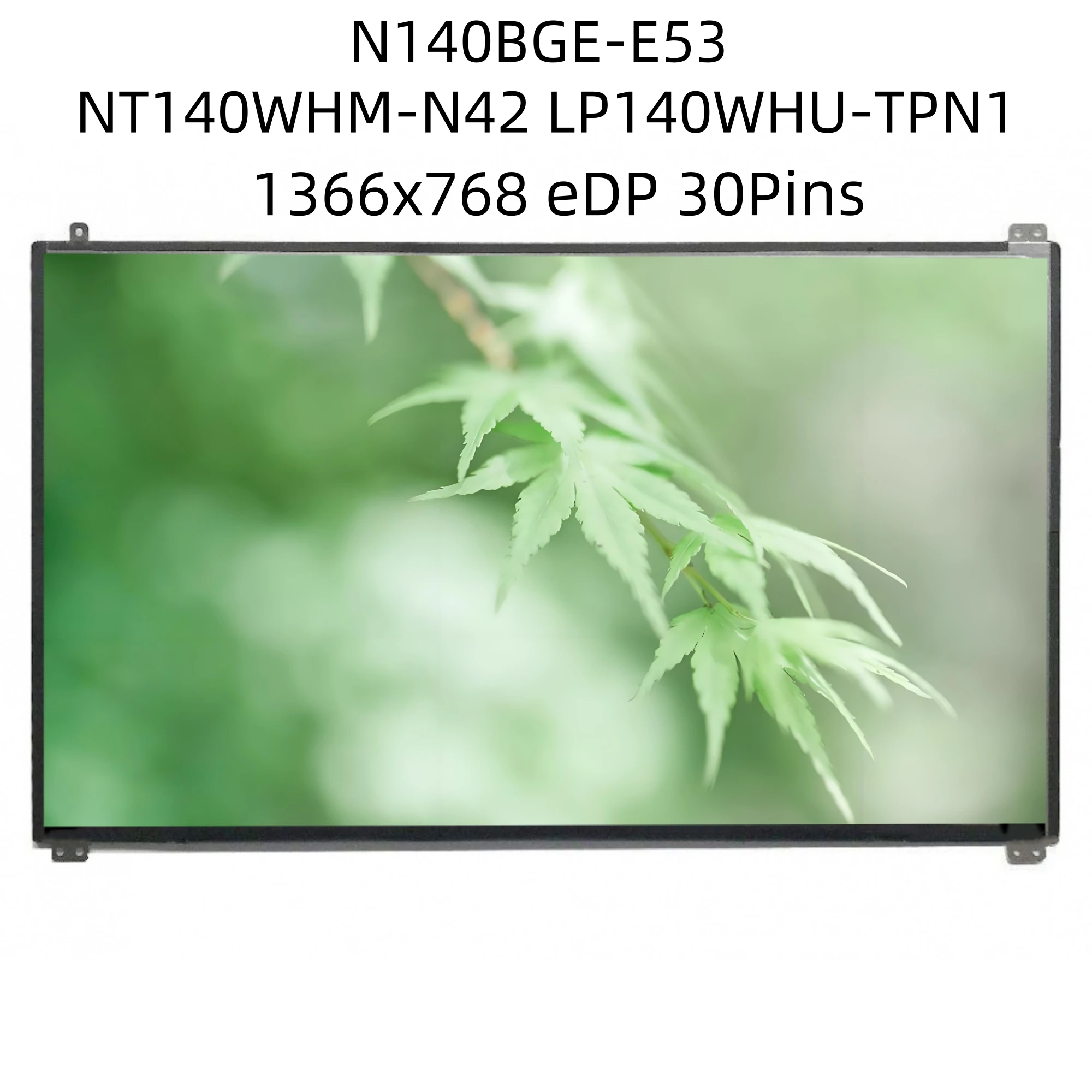 

N140BGE-E53 подходит для NT140WHM-N42 LP140WHU-TPN1 1366x768 ЖК-экран с LED-подсветкой