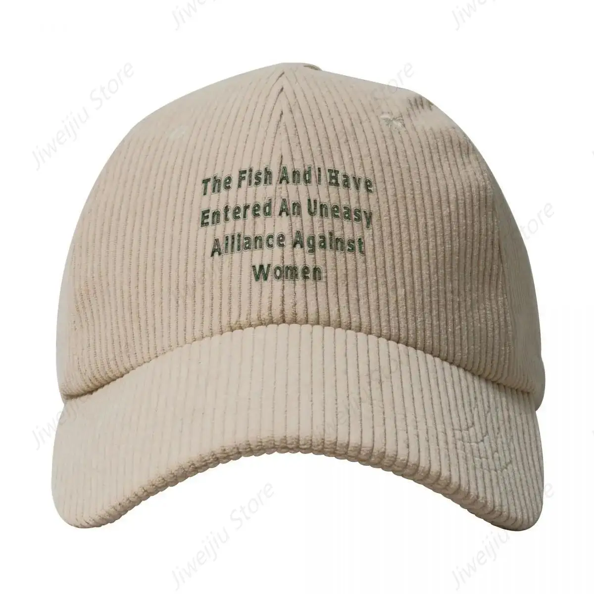 “The Fish And I Have Entered An Uneasy Alliance Against Women” Corduroy Baseball Cap Rave Women's Hats 2024 Men's