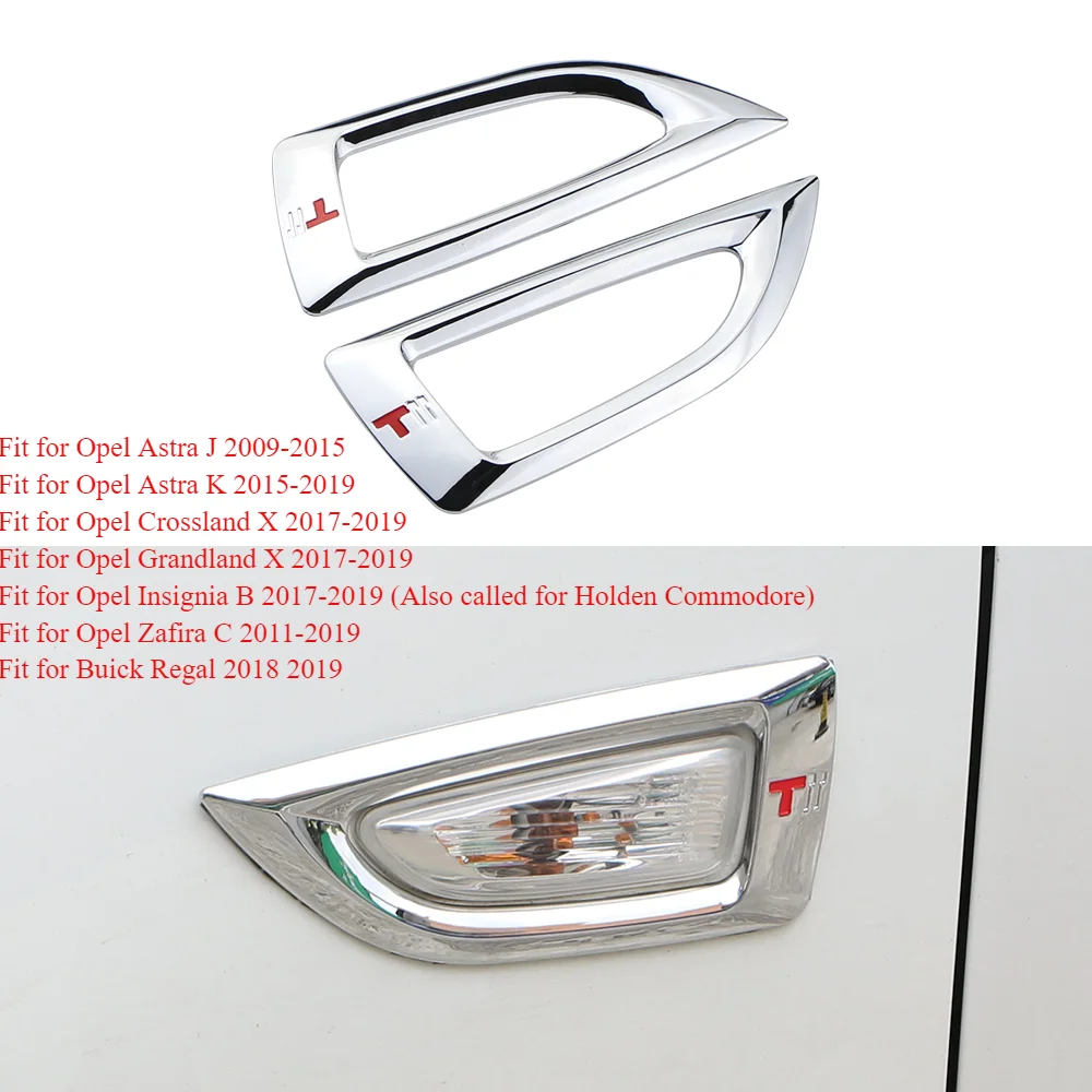 

Car Side Turn Signal Light Cover for Buick Regal 2018 2019 OPEL ASTRA J Zafira Crossland X Grandland X Insignia B ABS Chrome