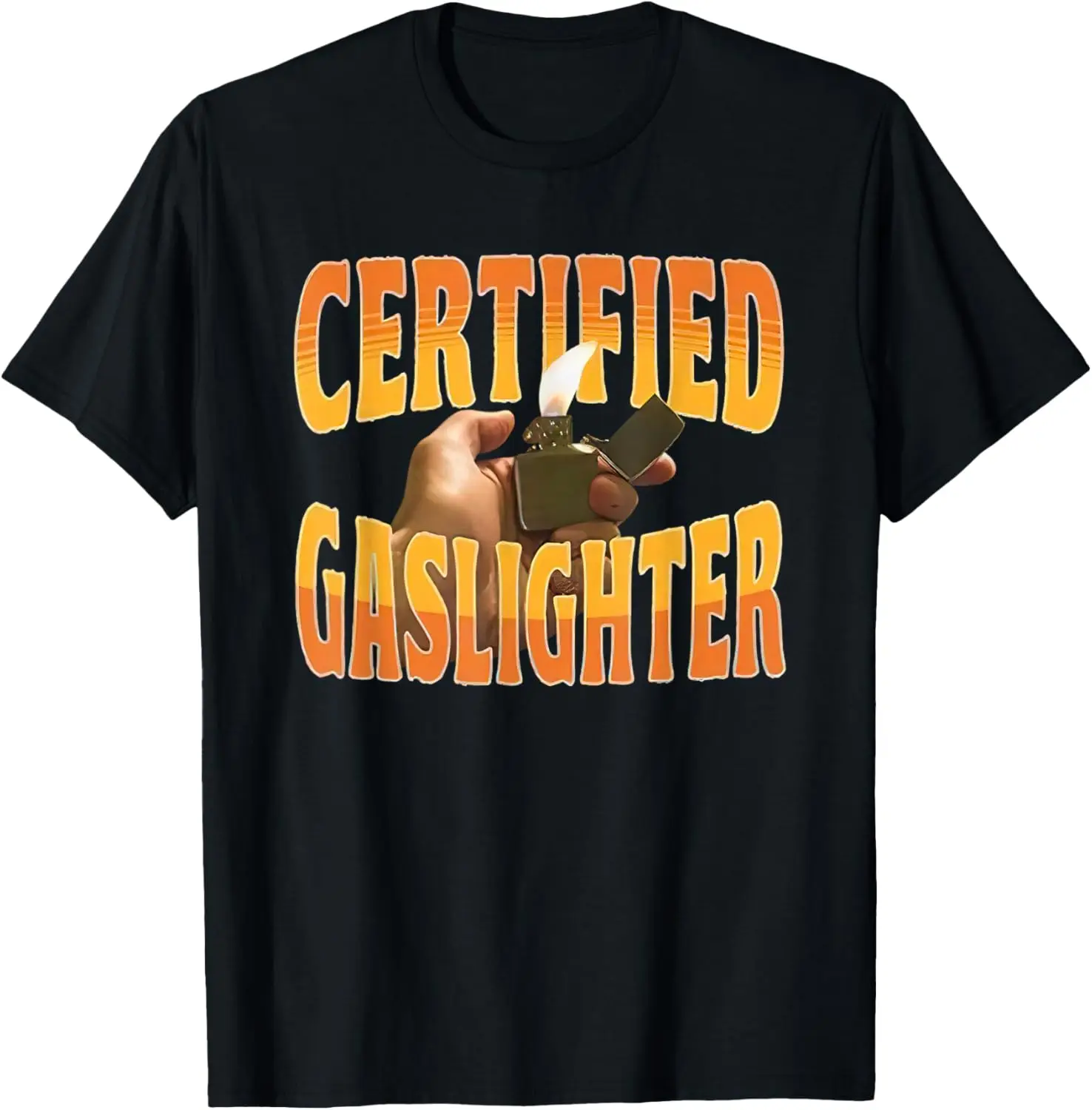 Certified Gaslighter Funny For Men Women T-Shirt