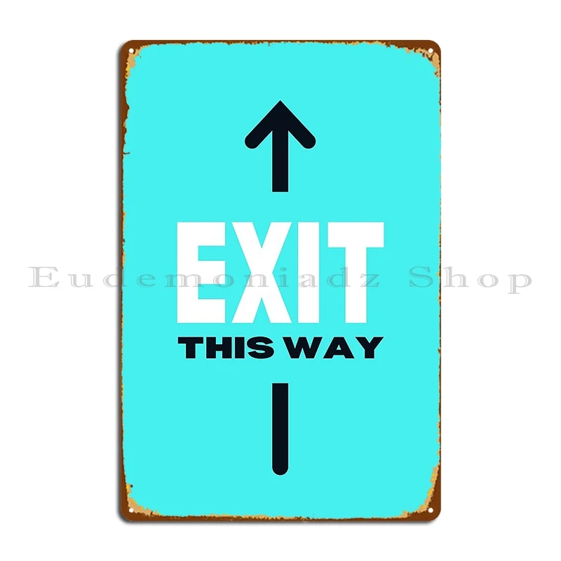 Exit This Way Metal Plaque Poster Bar Cave Wall Decor Party Print Garage Tin Sign Poster