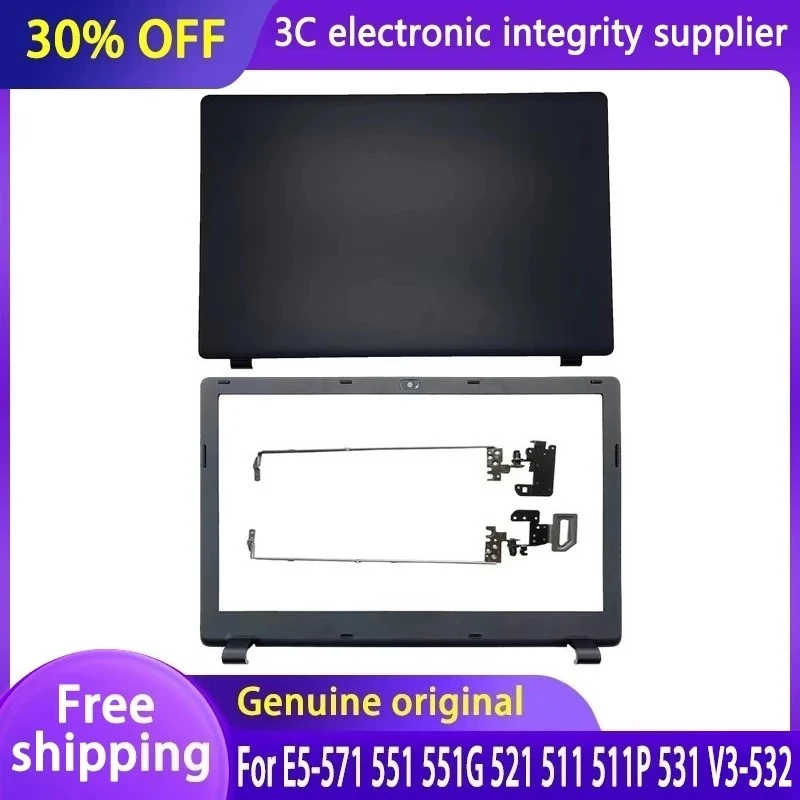 

NEW Original Laptop LCD Back Cover/Front bezel/Hinges For E5-571 E5-571G V3-572 V3-572G E5-531 V3-532 Series Black Replacement