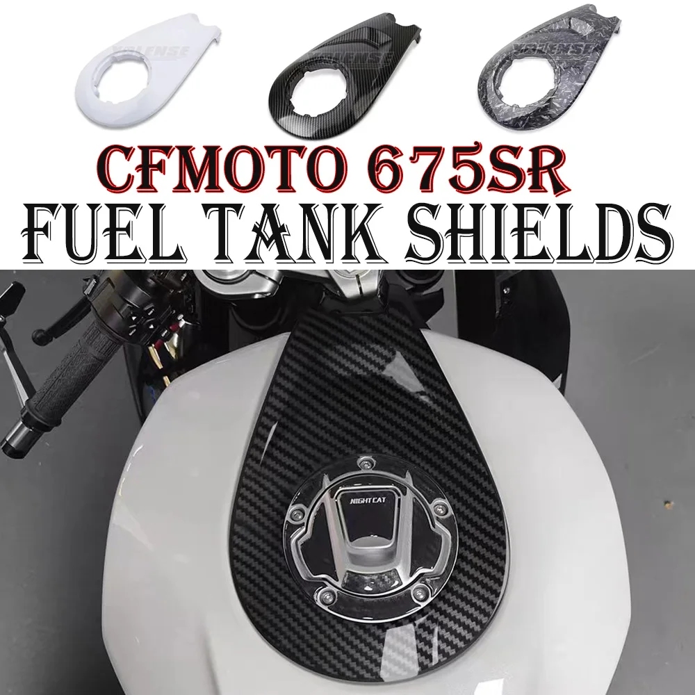 

Motorcycle Accessories Tank Upper Lid Decoration Panel Fuel Gas Tank Cover Guard Protector For CFMOTO 675SR-R 675 SR 675SR