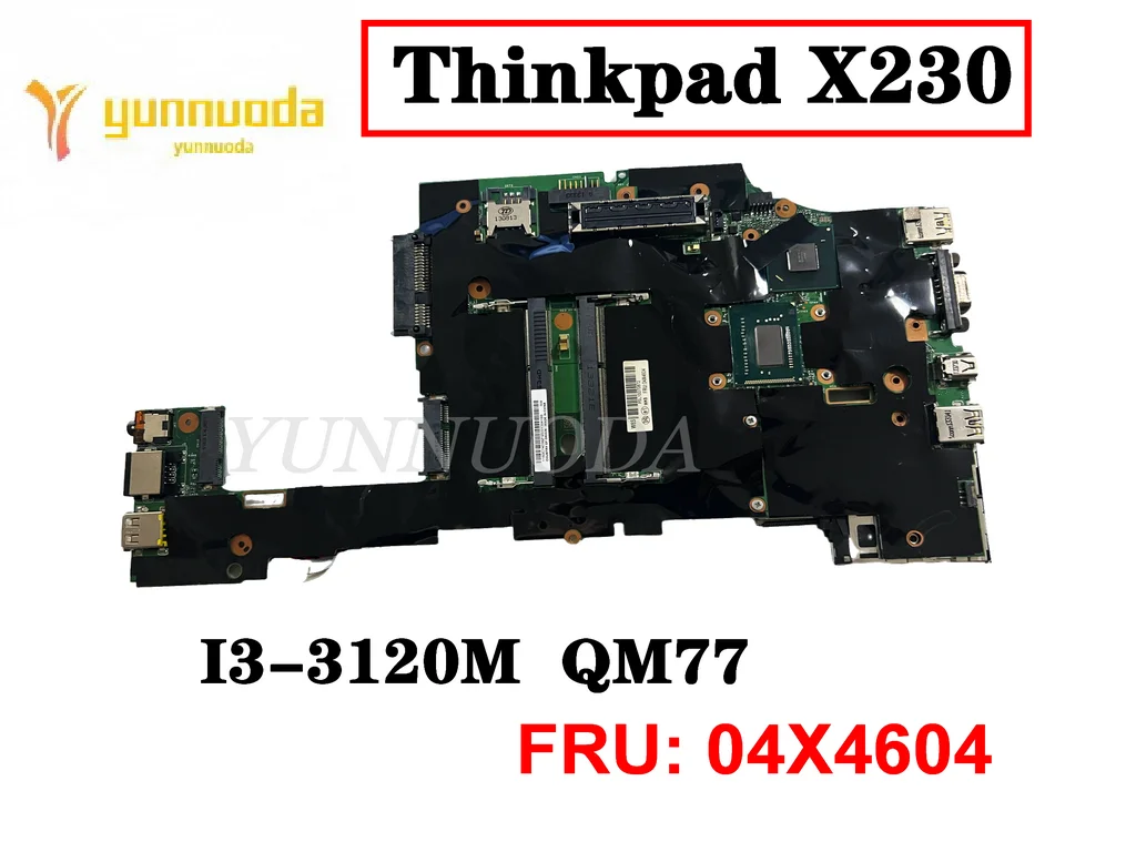 

Original For Lenovo Thinkpad X230 X230I Laptop motherboard I3-3120M QM77 FRU 04X4604 tested good free shipping