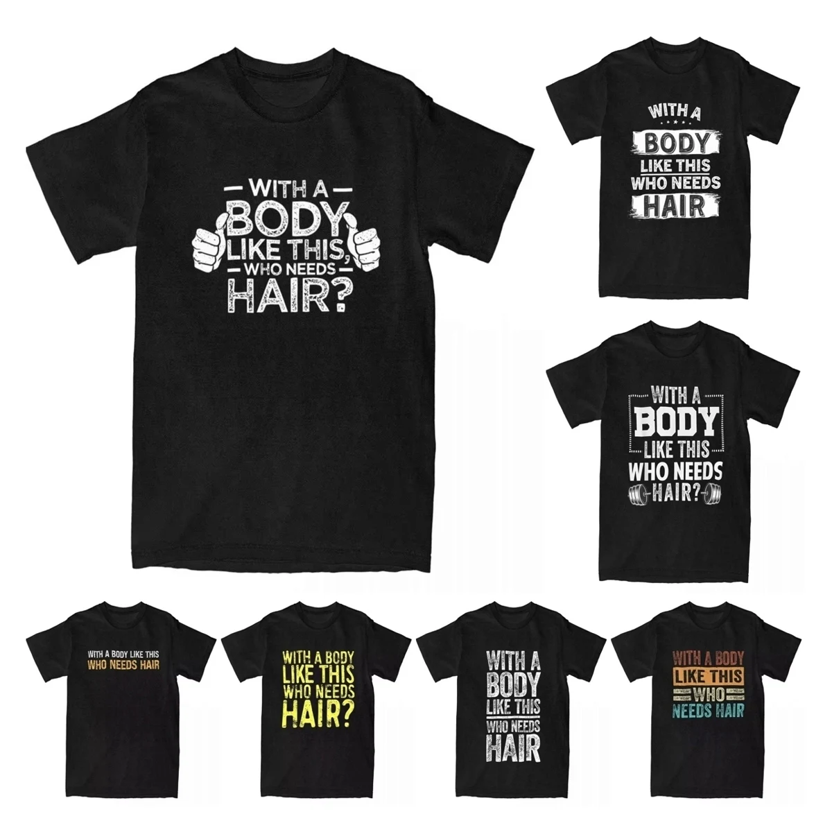 With A Body Like This Who Needs Hair Bald Men Dad Gift T Shirt for Men Cotton Novelty T-Shirts Balding Tees Clothing Gift Idea