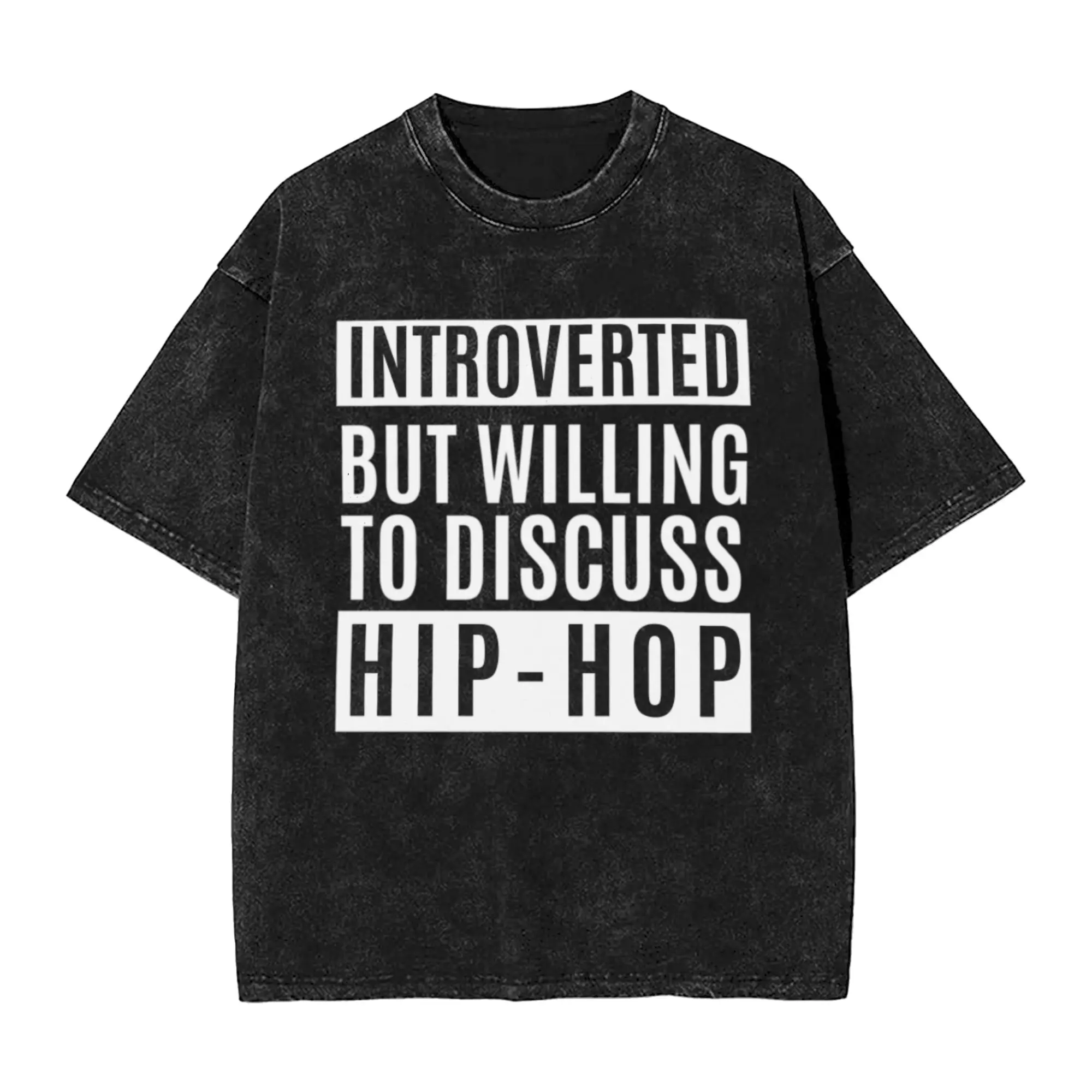 Introverted But Willing To Discuss Hip-Hop Classic Stylish A T-Shirt Oversized Short Sleeve Men's Women's Cotton Tees Tops