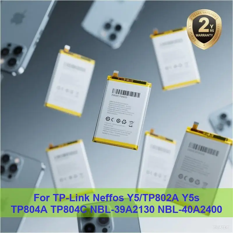 

Battery For TP-Link Neffos Y5/TP802A Y5s TP804A TP804C NBL-39A2130 NBL-40A2400