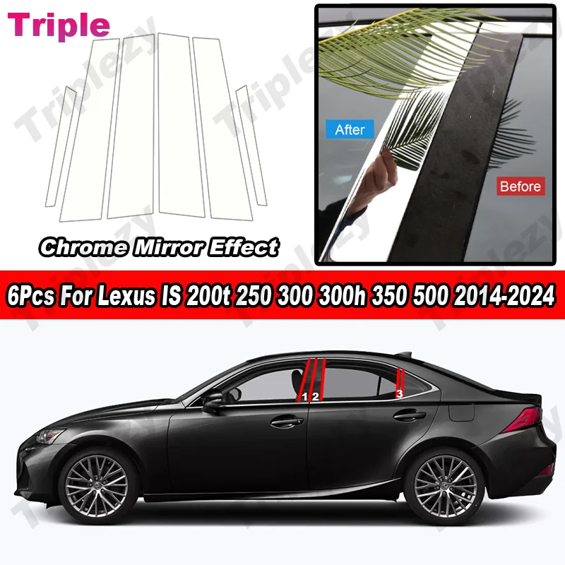 6Pcs Glossy Chrome Window Door B C Pillar Post Cover Trim Stickers For Lexus IS 200t 300 300h 350 500 F Sport XE30 2014-2024