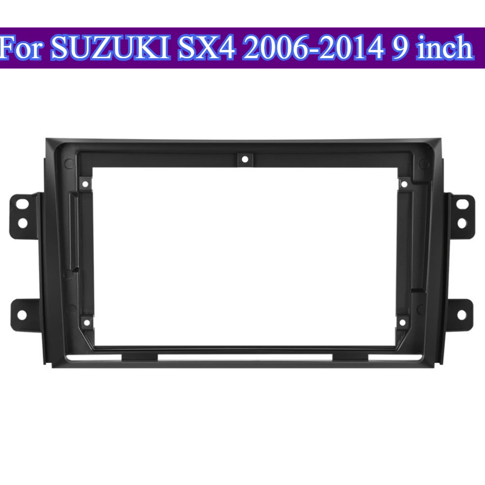 

Car Interior Aaccessories For SUZUKI SX4 2006-2014 9''Radio Fascia Audio Panel Dash Mount Trim Refit Kit Surround CD Frame Bezel