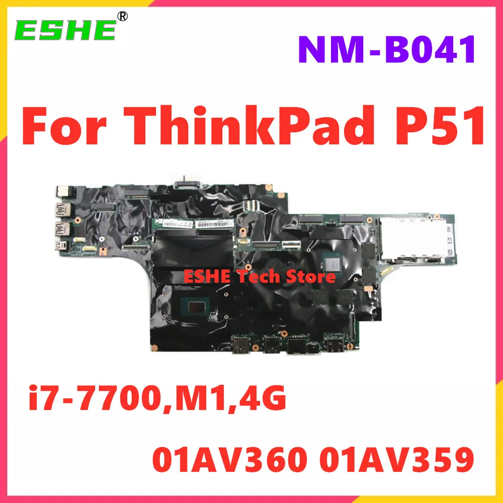 

DP510 NM-B041 For Lenovo ThinkPad P51 Laptop Motherboard CPU i7-7700 M1 4G 01AV360 01AV359 100% Tested OK