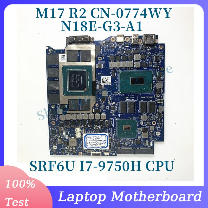 CN-0774WY 0774WY 774WY For DELL M17 R2 Laptop Motherboard LA-H351P W/ SRF6U I7-9750H CPU N18E-G3-A1 RTX2080 16GB 100%Tested Good