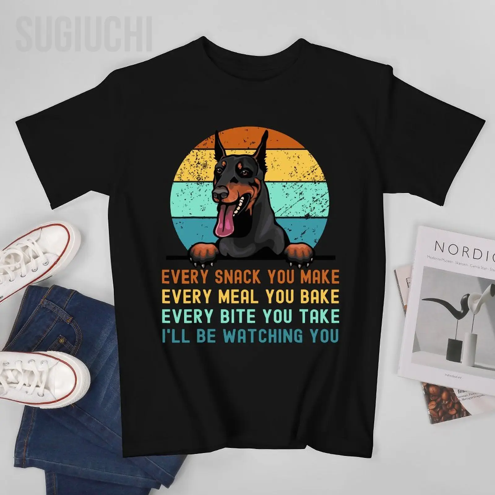 Unisex Men Doberman Hungry Dog Funny Mom Dad I'll Be Watching You Tshirt Tees T Shirts Women Boys 100% Cotton T-Shirt