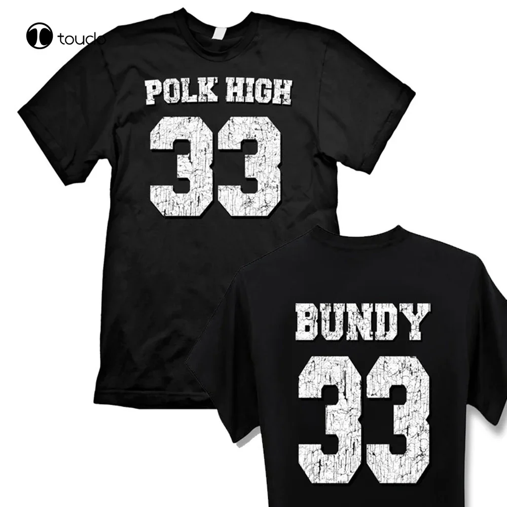 New Polk High 33 T Shirt Men Two Sides Football Vintage Al Bundy Fun Kult No Ma Am Casual Gift Tee Tee Shirt S-5Xl