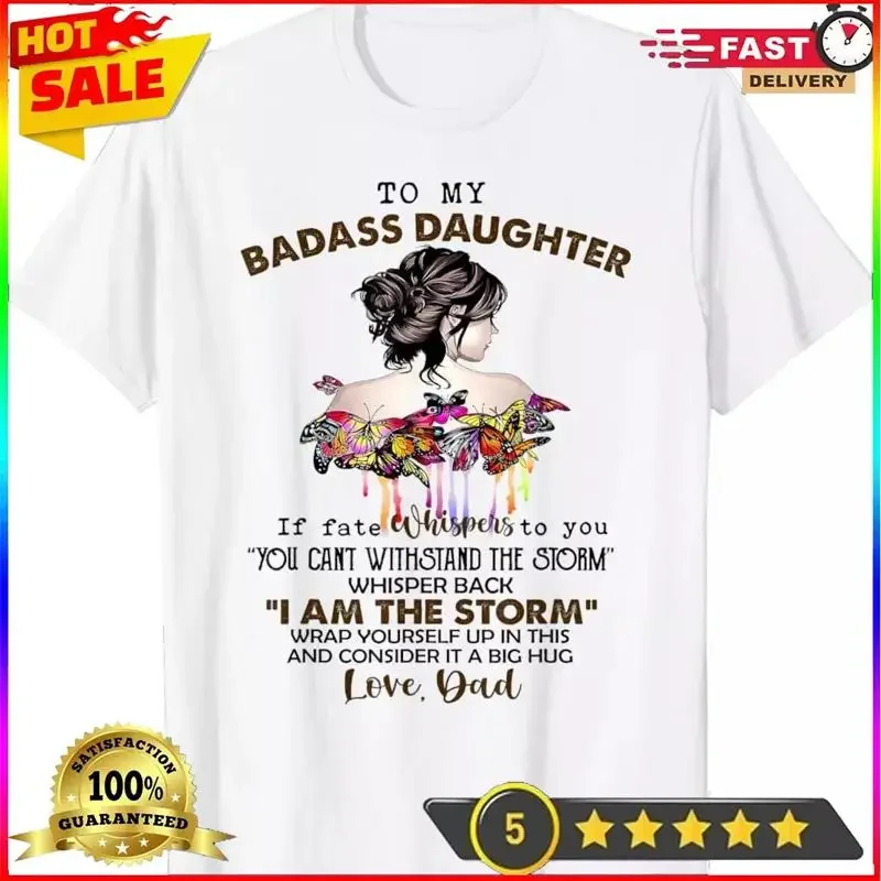 To My Badass Daughter If Fate Whispers You Dad T Shirt